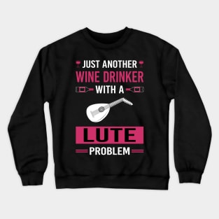 Wine Drinker Lute Crewneck Sweatshirt